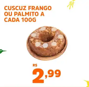 Cuscuz frango ou palmito a cada
