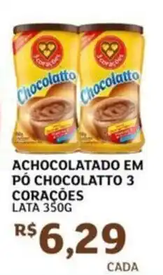 Assaí Atacadista Achocolatado em pó chocolatto 3 corações lata oferta