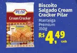 Supermercados Mateus Biscoito Salgado Cream Cracker Pilar oferta