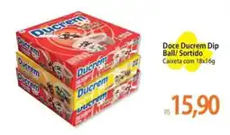 Atacadão Doce Ducrem Dip Ball/Sortido oferta
