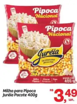 Fort Atacadista Milho para Pipoca Juréia Pacote oferta