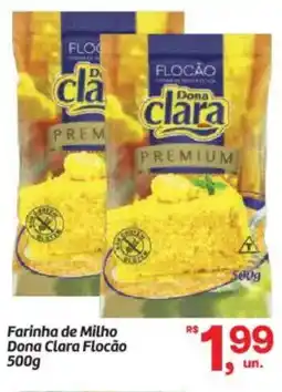 Fort Atacadista Farinha de Milho Dona Clara Flocão oferta