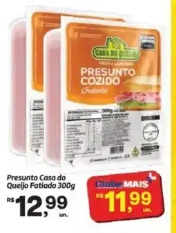 Fort Atacadista Presunto Casa do Queijo Fatiado oferta