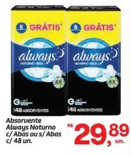 Fort Atacadista Absorvente Always Noturno c/ Abas ou s/Abas c/ 48 un. oferta
