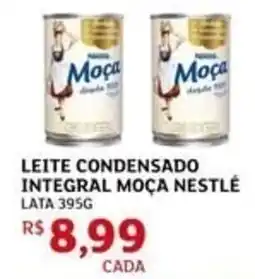 Assaí Atacadista Leite condensado integral moça nestlé oferta
