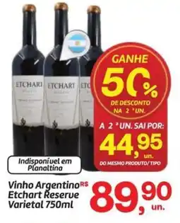 Fort Atacadista Vinho Argentino Etchart Reserve Varietal oferta