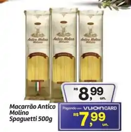 Fort Atacadista Macarrão Antico Molino Spaguetti oferta