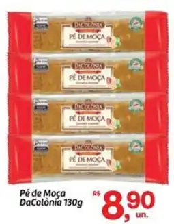 Fort Atacadista Pé de Moça DaColônia oferta