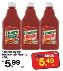Fort Atacadista Ketchup Quero Tradicional/Picante oferta