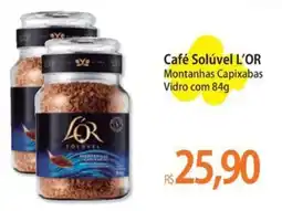 Atacadão Café Solúvel L'OR Montanhas Capixabas Vidro oferta