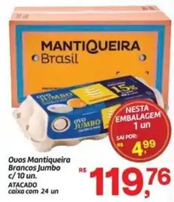 Fort Atacadista Ovos Mantiqueira Brancos Jumbo c/ 10 un. oferta