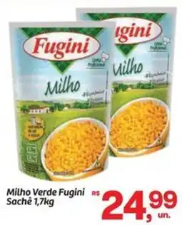 Fort Atacadista Milho Verde Fugini Sachê oferta