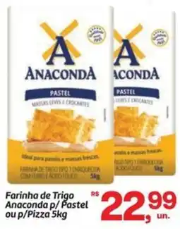 Fort Atacadista Farinha de Trigo Anaconda p/Pastel ou p/Pizza oferta