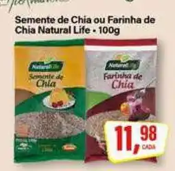 Rede Supermarket Semente de Chia ou Farinha de Chia Natural Life oferta