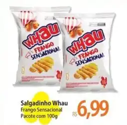 Atacadão Salgadinho Whau Frango Sensacional Pacote oferta