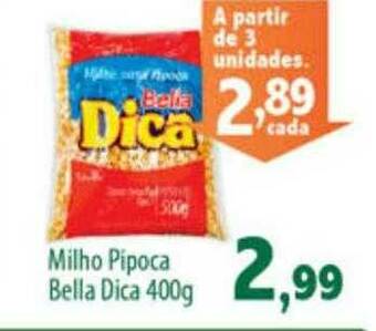 Milho Pipoca Bella Dica