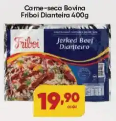 Lopes Supermercados Carne-seca Bovina Friboi Dianteira oferta