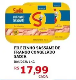 Assaí Atacadista Filezinho sassami de frango congelado sadia oferta