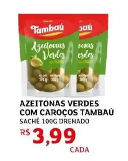 Assaí Atacadista Azeitonas verdes com caroços tambaú oferta