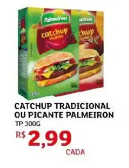 Assaí Atacadista CATCHUP TRADICIONAL OU PICANTE PALMEIRON TP oferta
