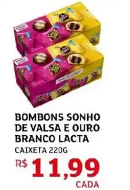 Assaí Atacadista Bombons sonho de valsa e ouro branco lacta caixeta oferta