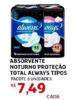 Assaí Atacadista Absorvente noturno proteção total always tipos pacote 8 unidades oferta