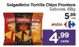 Carrefour Salgadinho Tortilla Chips Frontera oferta