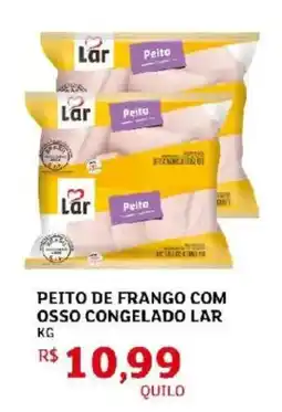 Assaí Atacadista Peito de frango com osso congelado lar oferta