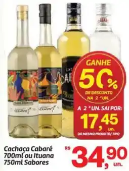 Fort Atacadista Cachaça Cabaré ou Ituana Sabores oferta