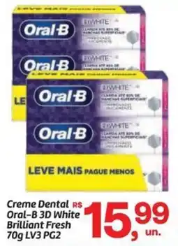 Fort Atacadista Creme Dental Oral-B 3D White Brilliant Fresh oferta