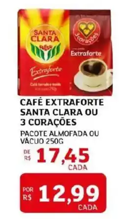 Assaí Atacadista Café extraforte santa clara ou 3 corações oferta