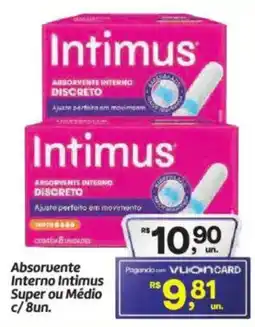 Fort Atacadista Absorvente Interno Intimus Super ou Médio c/8un. oferta