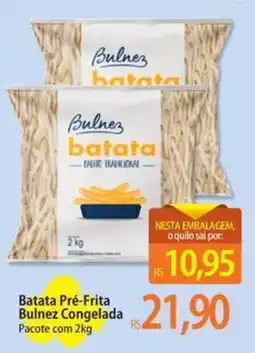 Atacadão Batata Pré-Frita Bulnez Congelada Pacote oferta