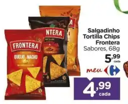 Carrefour Salgadinho Tortilla Chips Frontera Sabores, oferta