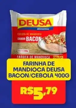 Boa Supermercados Farinha de mandioca deusa bacon/cebola oferta