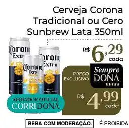 Dona de Casa Cerveja Corona Tradicional ou Cero Sunbrew Lata oferta