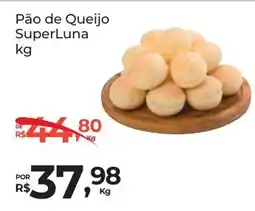 Super Luna Pão de Queijo SuperLuna oferta
