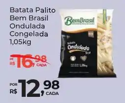 Super Luna Batata Palito Bem Brasil Ondulada Congelada oferta