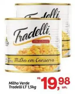 Fort Atacadista Milho Verde Tradelli LT oferta