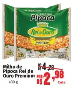 Supermercados Mateus Milho de Pipoca Rei de Ouro Premium oferta