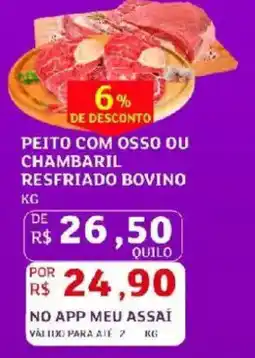 Assaí Atacadista Peito com osso ou chambaril resfriado bovino oferta