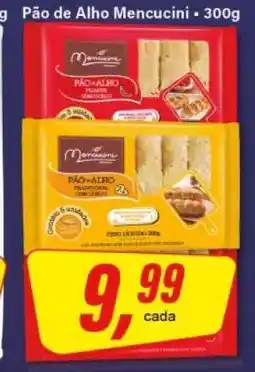 Rede Supermarket Pão de Alho Mencucini oferta