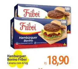 Atacadão Hambúrguer Bovino Friboi Caixeta oferta