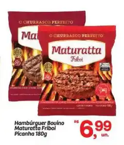 Fort Atacadista Hambúrguer Bovino Maturatta Friboi Picanha oferta