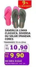 Assaí Atacadista Ipanema - sandália linha clássica, diversa ou solar cores oferta