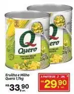 Fort Atacadista Quero - erulha e milho oferta
