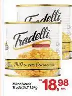 Fort Atacadista Tradelli - milho verde oferta