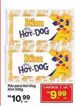 Fort Atacadista Kim - pão para hot dog oferta