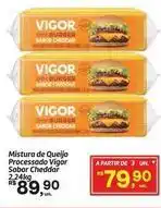 Fort Atacadista Vigor - mistura de queijo processado oferta