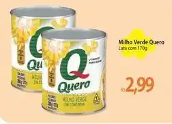 Atacadão Quero - milho verde oferta